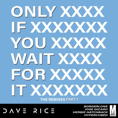 Only if You Wait for It Remixes