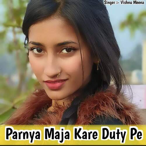 Parnya Maja Kare Duty Pe