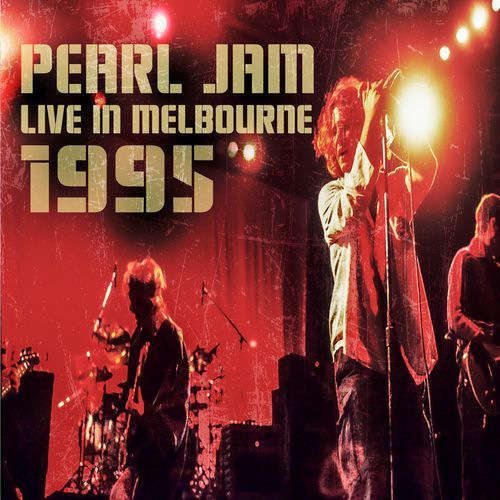 Pearl Jam / Live in Melbourne 1995