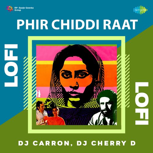 Phir Chiddi Raat - Lofi