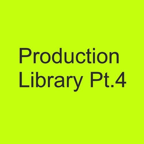 Production Library Pt.4