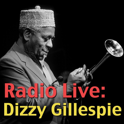 Swing Low, Sweet Chariot - Song Download from Radio Live: Dizzy Gillespie ( Live) @ JioSaavn