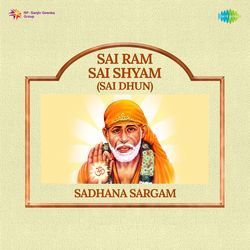 Sai Ram Sai Shyam - Sai Dhun