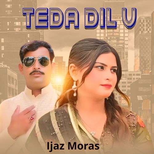 Teda Dil V