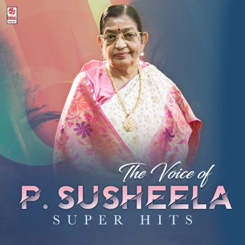 The Voice Of P.Susheela Super Hits