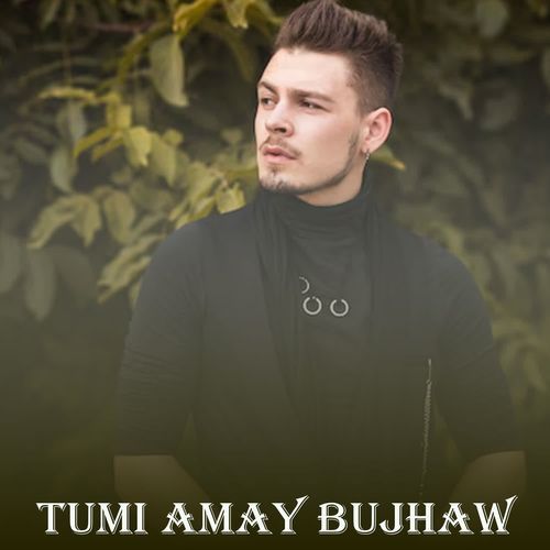 Tumi Amay Bujhaw