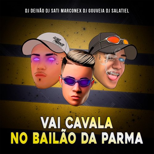 Vai Cavala No Bailão Da Parma_poster_image