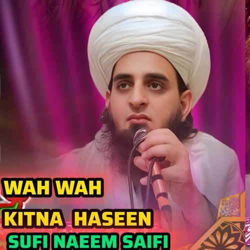 WAH WAH KITNA HASEEN