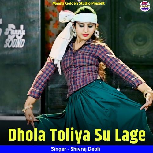 Dhola Toliya Su Lage