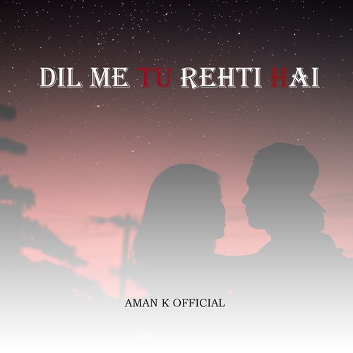 Dil Tu Rehti Hai