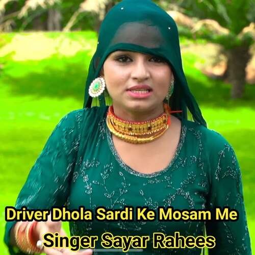 Driver Dhola Sardi Ke Mosam Me