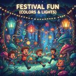 Festival Fun (Colors _ Lights)