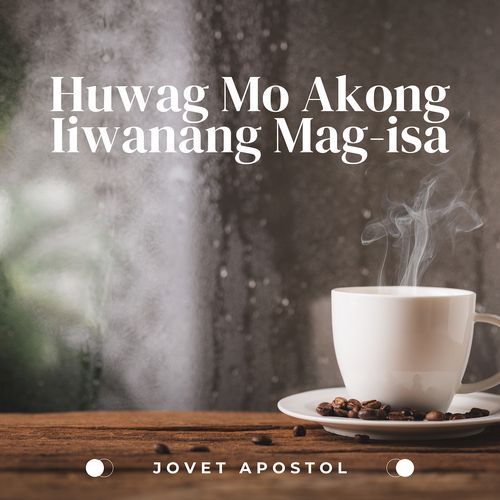 Huwag Mo Akong Iiwanang Mag-Isa cover art