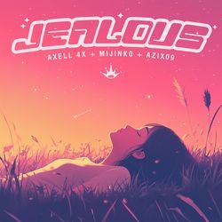 Jealous-ACU6aDJIWVU