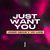 Just Want You - Extended Mix