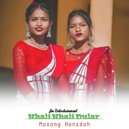 Khali Khali Dular (Santali)