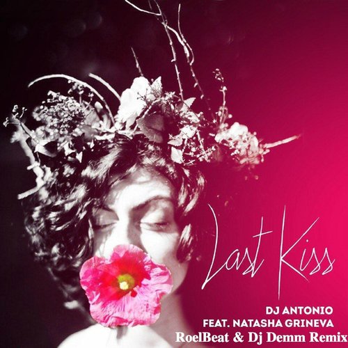 Last Kiss (feat. Natasha Grineva) [RoelBeat & Dj Demm Remix] (Radio Edit)