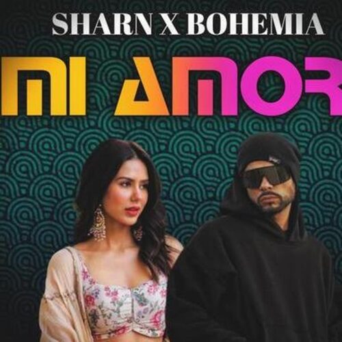 Mi Amor (Sharn X Bohemia) Songs Download - Free Online Songs @ JioSaavn