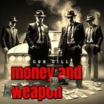 Money And Weapon