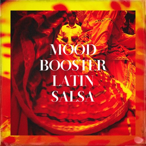 Mood Booster Latin Salsa