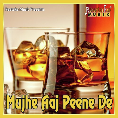 Mujhe Aaj Peene De_poster_image