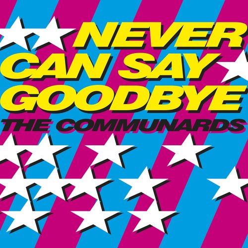 Never Can Say Goodbye (The 2 Bears Remixes)_poster_image