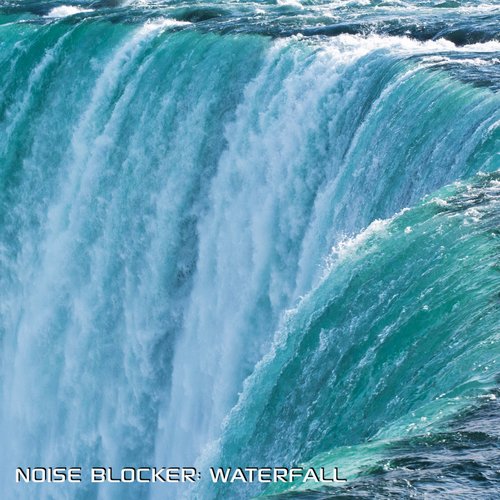 Noise Blocker: Waterfall (feat. Discovery Nature Sound, White Noise Soundscapes, White Noise Sleep Sounds, Water White Noise, Soothing Nature Sounds & Sounds Nature)_poster_image