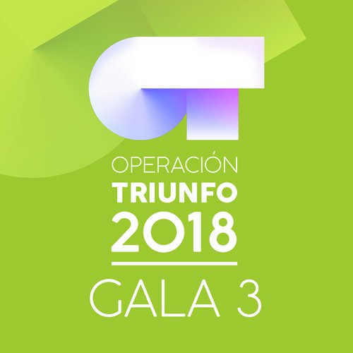 OT Gala 3 (Operación Triunfo 2018)_poster_image