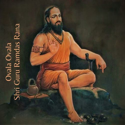 Ovala Ovala Shri Guru Ramdas Rana