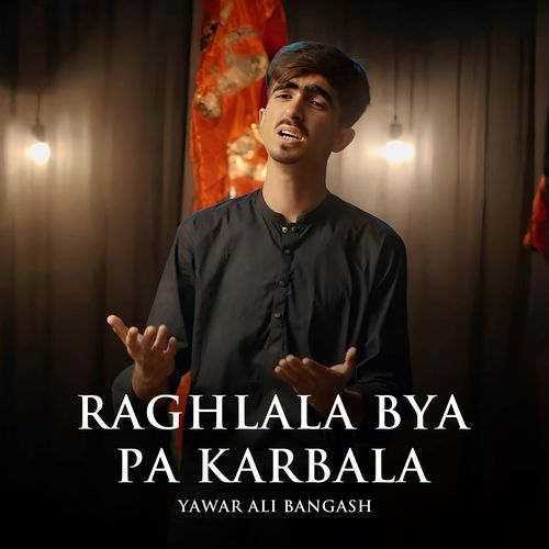 Raghlala Bya Pa Karbala