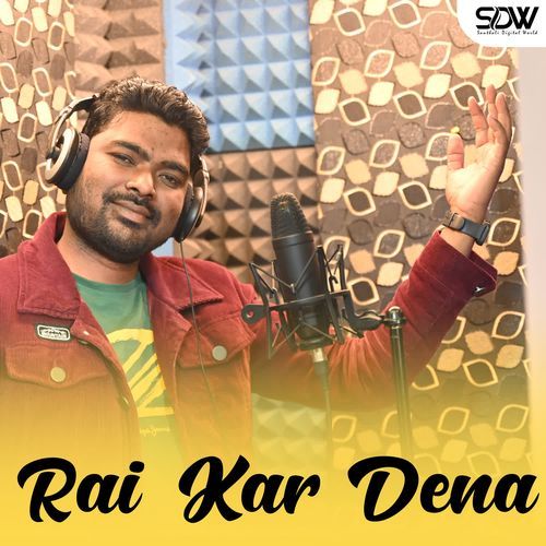 Rai Kar Dena