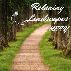 Relaxing Landscapes Happy-OAIbRyNUdgY