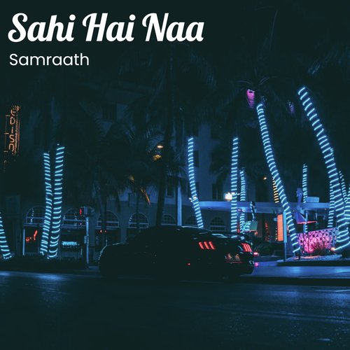 Sahi Hai Naa