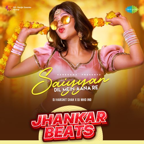 Saiyyan Dil Mein Aana Re - Jhankar Beats