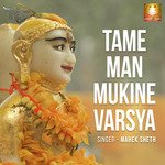 Tame Man Mukine Varsya (Jain Devotional)