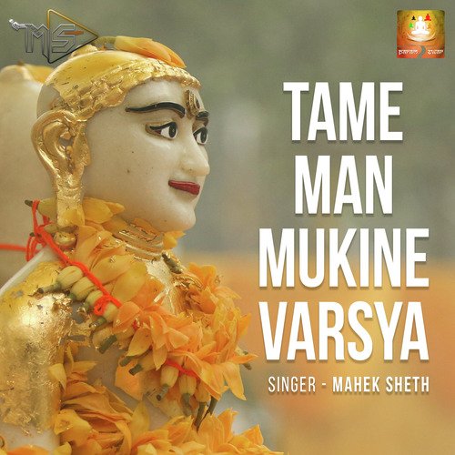 Tame Man Mukine Varsya (Jain Devotional)