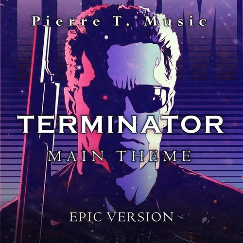 Terminator - Main Theme (Epic Version)