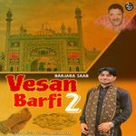 Vesan Barfi 2