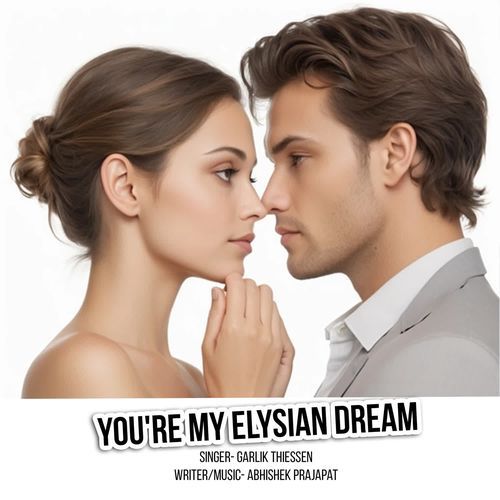 You're My Elysian Dream