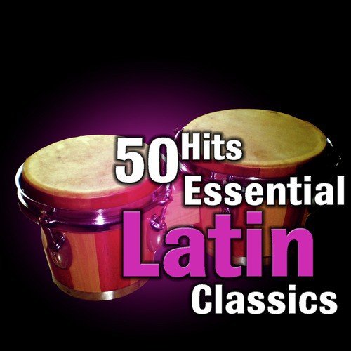 100 Hits: Essential Latin Classics