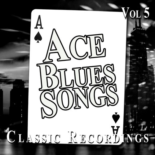 Ace Blues Songs, Vol. 5