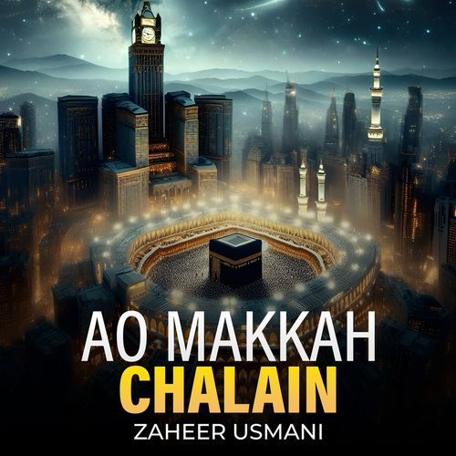 Ao Makkah Chalain