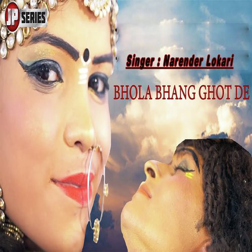 Bhola Bhang Ghot De