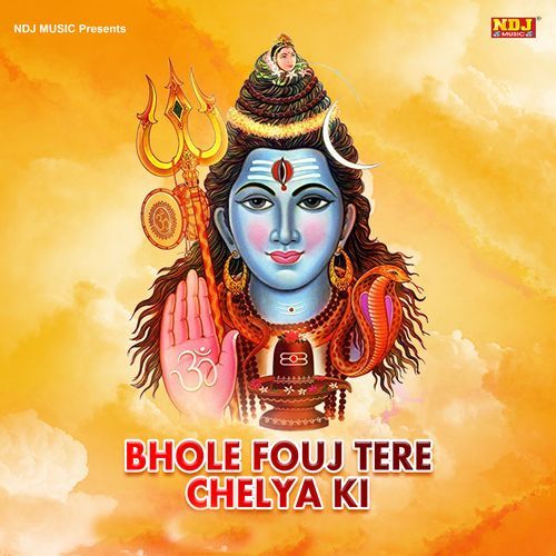 Bhole Fouj Tere Chelya Ki