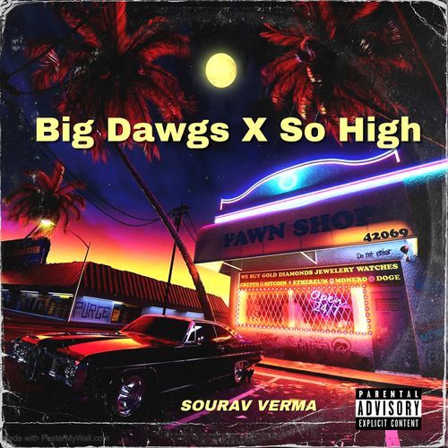 Big Dawgs X So High