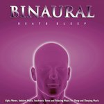 Binaural Beats: Alpha Waves, Ambient Music, Isochronic Tones and Relaxing Music For Sleep and Sleeping Music