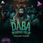Daba Bhitare Pas Trailer Theme ( From Mantra Muugdha ) (Original Motion Picture Soundtrack)