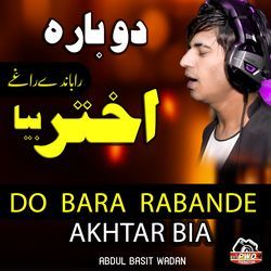 Dobara Rabande Raghe Akhtar Bia-QT4xVRdCbnw