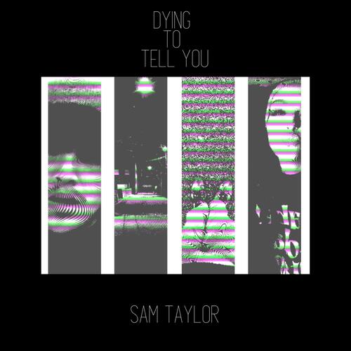 Dying To Tell You