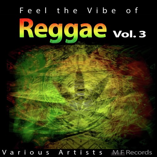 Feel the Vibe of Reggae, Vol. 3